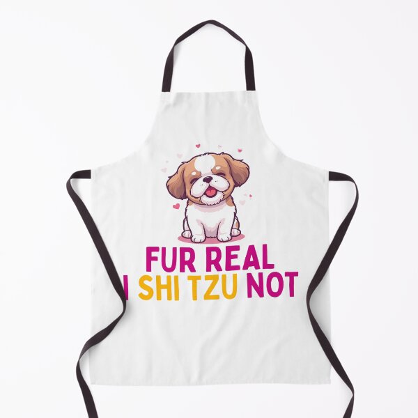 Item preview, Fur Real I Shi Tzu Not Funny Dog Breed Pun Art designed and sold by PunTeestic.