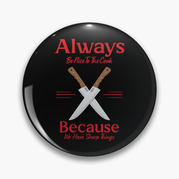 Item preview, Always Be Nice To The Cook By Tjays on a Fun designed and sold by TJays.