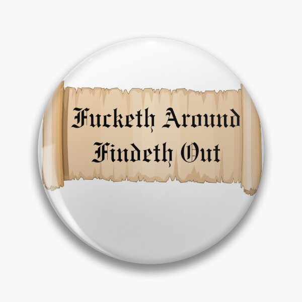 Item preview, Fucketh Around and Find Out designed and sold by baileyislost.