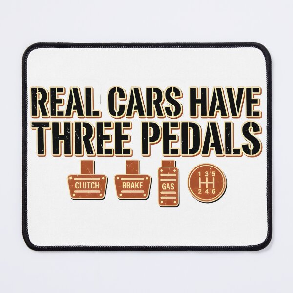 Item preview, Real Cars Have Three Pedals designed and sold by 100CTANE.