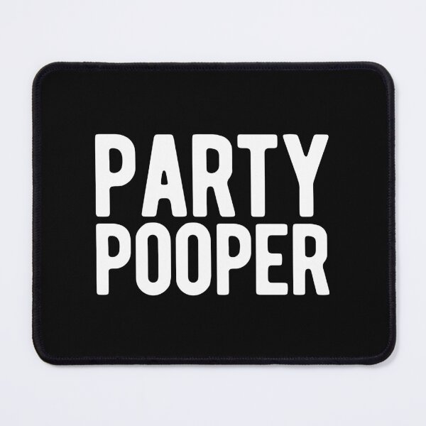 Item preview, Party Pooper designed and sold by Mclickster.