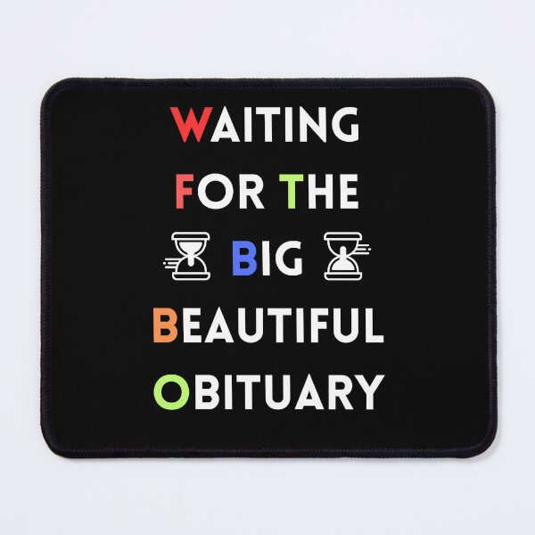 Item preview, Waiting For The Big Beautiful Obituary designed and sold by BoogzisArtwork.
