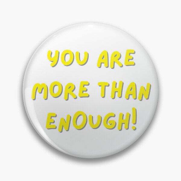 Item preview, You are more than enough! designed and sold by BlissThreads.
