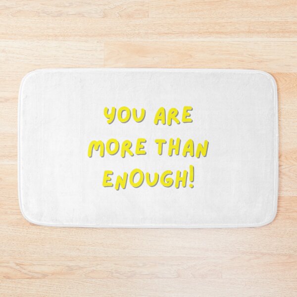 Item preview, You are more than enough! designed and sold by BlissThreads.