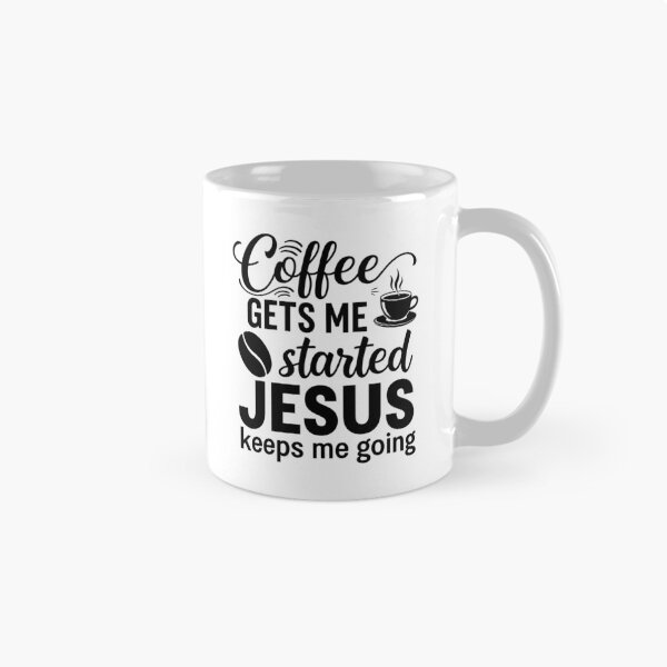 Item preview, Coffee gets started jesus keeps me going designed and sold by easttesgift.