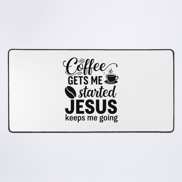 Item preview, Coffee gets started jesus keeps me going designed and sold by easttesgift.