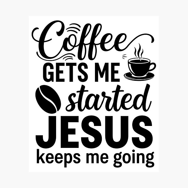 Item preview, Coffee gets started jesus keeps me going designed and sold by easttesgift.