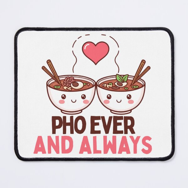 Item preview, Pho Ever and Always Kawaii Noodle Soup Pun Art designed and sold by PunTeestic.