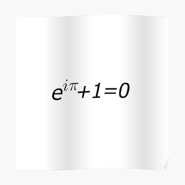 #Euler's #Identity, #Math, Mathematics, Science, formula, equation, #EulersIdentity Poster