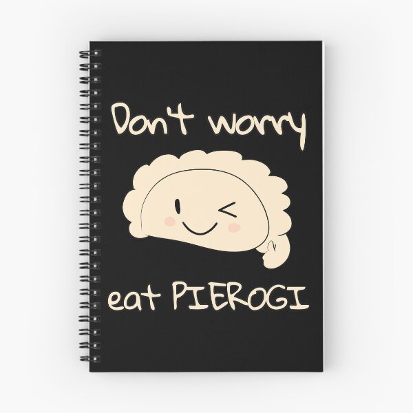 Item preview, Don't worry eat PIEROGI designed and sold by HugSomeNettles.