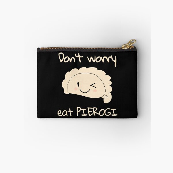 Item preview, Don't worry eat PIEROGI designed and sold by HugSomeNettles.