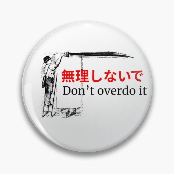 Item preview, Murishinaide – Don't Push Yourself | Cute Japanese Motivation designed and sold by zafflcvdatt.