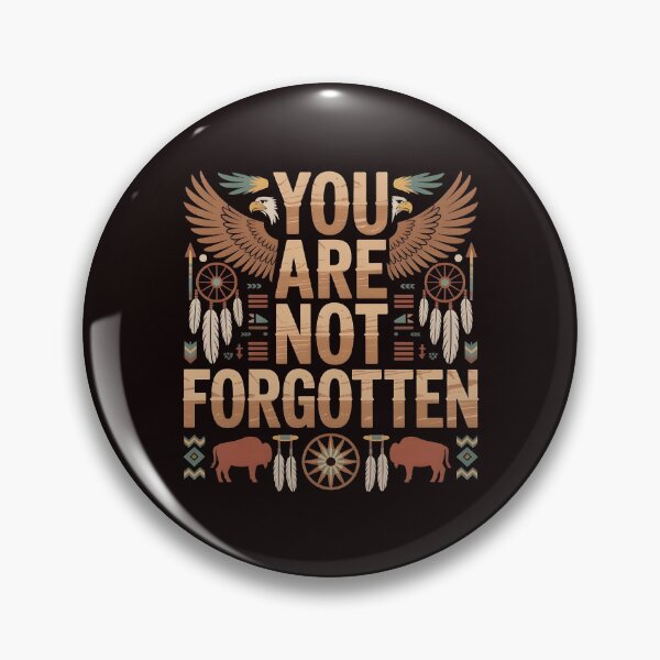 Item preview, You Are Not Forgotten Native American Awareness – Indigenous Heritage Support Design designed and sold by Redgiant87x.
