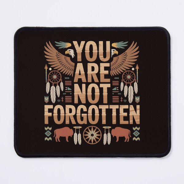 Item preview, You Are Not Forgotten Native American Awareness – Indigenous Heritage Support Design designed and sold by Redgiant87x.
