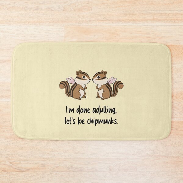 Item preview, Funny Chipmunk I'm Done Adulting Lets Be Chipmunks Animal Boys Girls Kids designed and sold by FurryHavenPH.