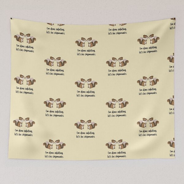 Item preview, Funny Chipmunk I'm Done Adulting Lets Be Chipmunks Animal Boys Girls Kids designed and sold by FurryHavenPH.