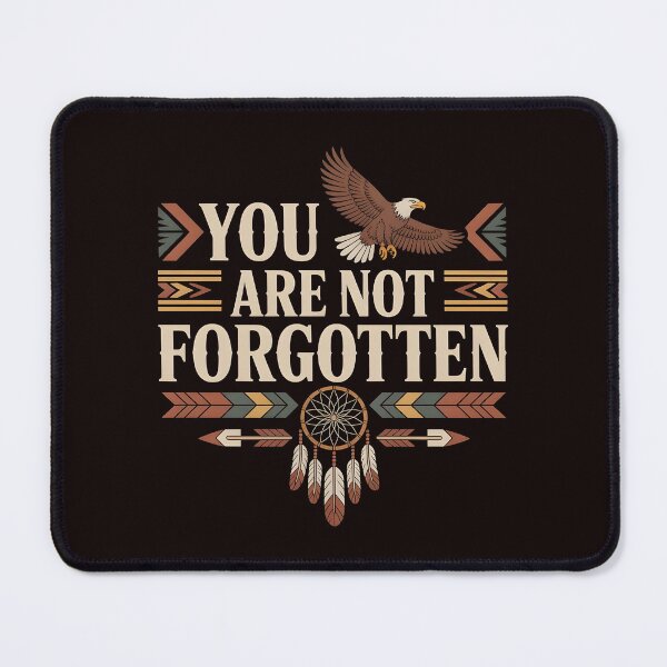 Item preview, You Are Not Forgotten Native American Awareness – Indigenous Pride And Respect designed and sold by Redgiant87x.