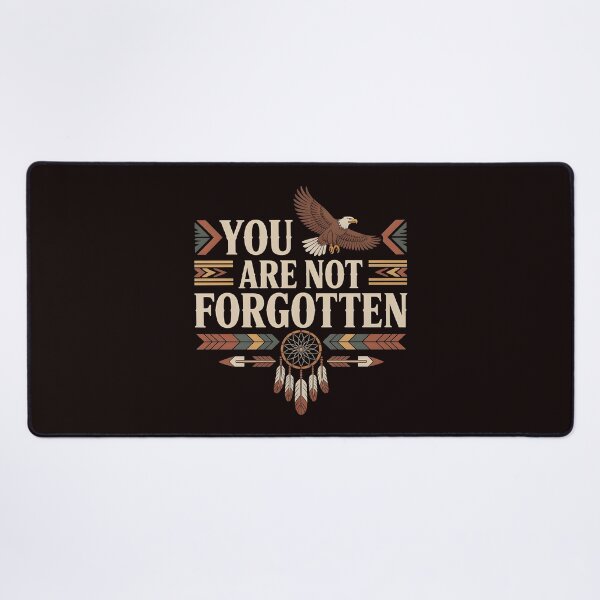 Item preview, You Are Not Forgotten Native American Awareness – Indigenous Pride And Respect designed and sold by Redgiant87x.