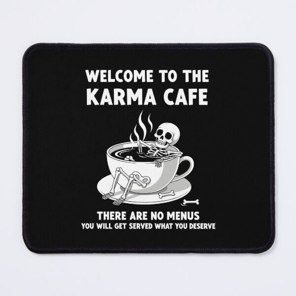 Item preview, Welcome to the karma cafe there are no menus designed and sold by easttesgift.