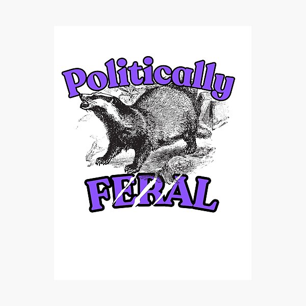 Item preview, Politically Feral Angry badger  designed and sold by Cottageshop.
