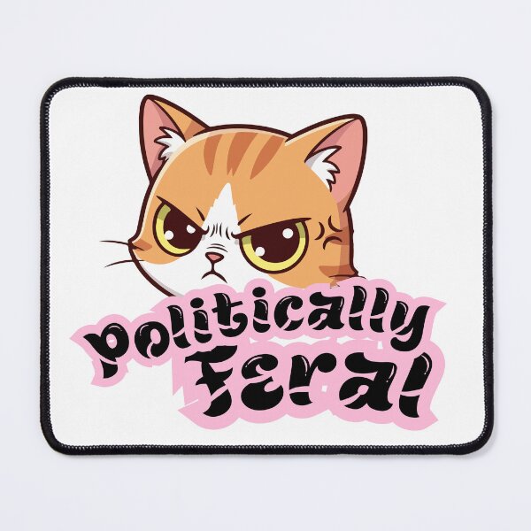 Item preview, Politically Feral Angry Kitty designed and sold by Cottageshop.