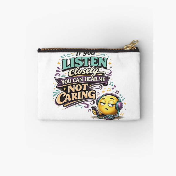 Item preview, If You Listen Closely You Can Hear Me Not Caring – Funny Sarcastic Attitude Design designed and sold by The Bearded Embroiderer.