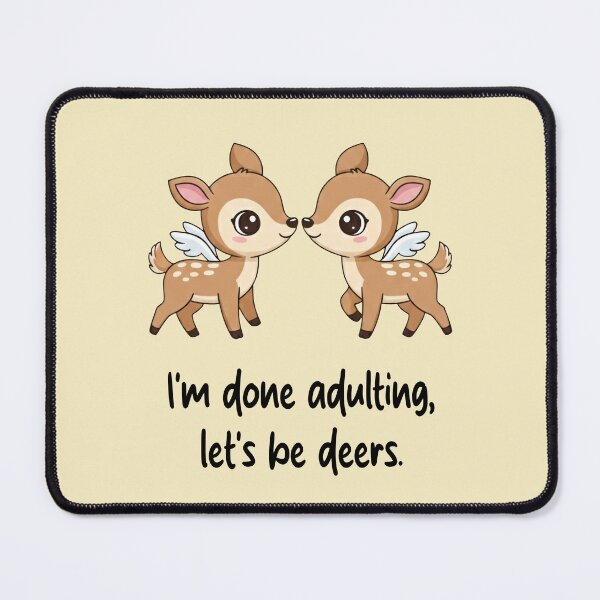 Item preview, Funny Deer I'm Done Adulting Lets Be Deers Animal Boys Girls Kids designed and sold by FurryHavenPH.