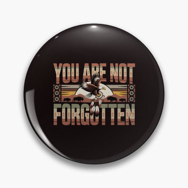 Item preview, You Are Not Forgotten Native American Awareness – Indigenous Solidarity Design designed and sold by Redgiant87x.