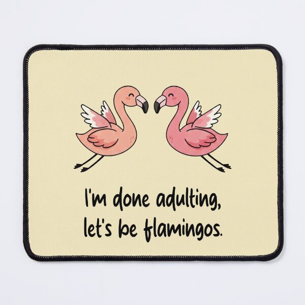 Item preview, Funny Flamingo I'm Done Adulting Lets Be Flamingos Animal Boys Girls Kids designed and sold by FurryHavenPH.