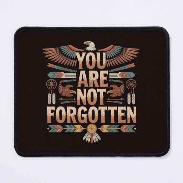 Item preview, You Are Not Forgotten Native American Awareness – Indigenous Recognition Design designed and sold by Redgiant87x.