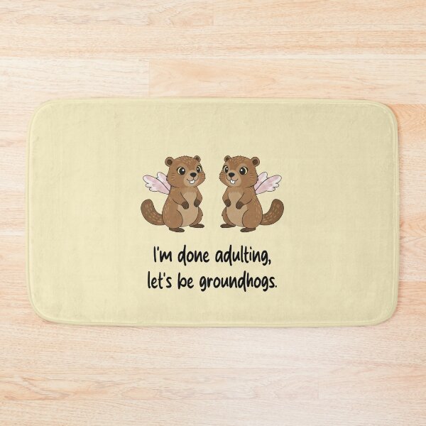 Item preview, Funny Groundhog I'm Done Adulting Lets Be Groundhogs Animal Boys Girls Kids designed and sold by FurryHavenPH.