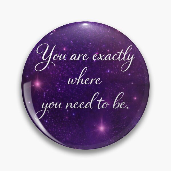 Item preview, You Are Exactly Where You Need To Be – Purple Galaxy Inspirational Quote  Description designed and sold by MysticPurpleHue.
