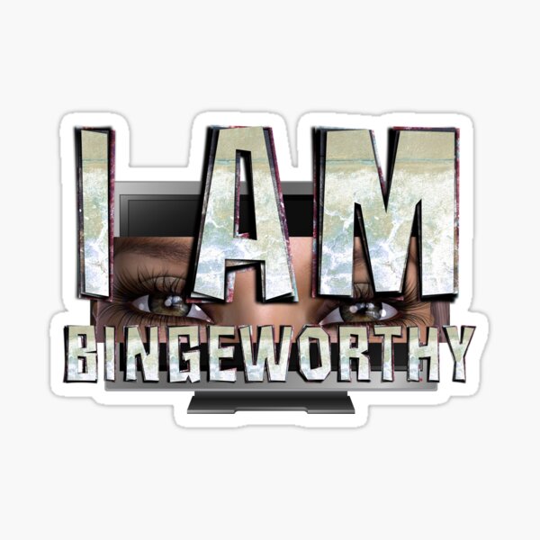 Item preview, I Am Bingeworthy designed and sold by teepossible.