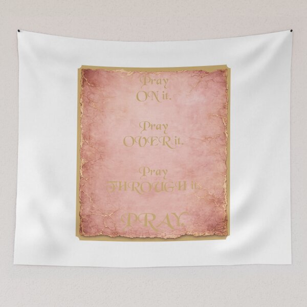 Item preview, Pray On It Pray Over It Pray Through It Pink Parchment Wall Art, Gold Script Christian Inspirational Quote, Baptism Keepsake Dedicated to Jubilee and Glory designed and sold by TerScott.