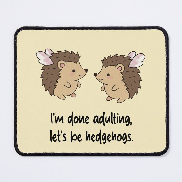 Item preview, Funny Hedgehog I'm Done Adulting Lets Be Hedgehogs Animal Boys Girls Kids designed and sold by FurryHavenPH.