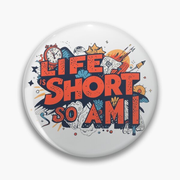 Item preview, Life Is Short So Am I – Funny Short Person Quote Design designed and sold by Artsy Corner.