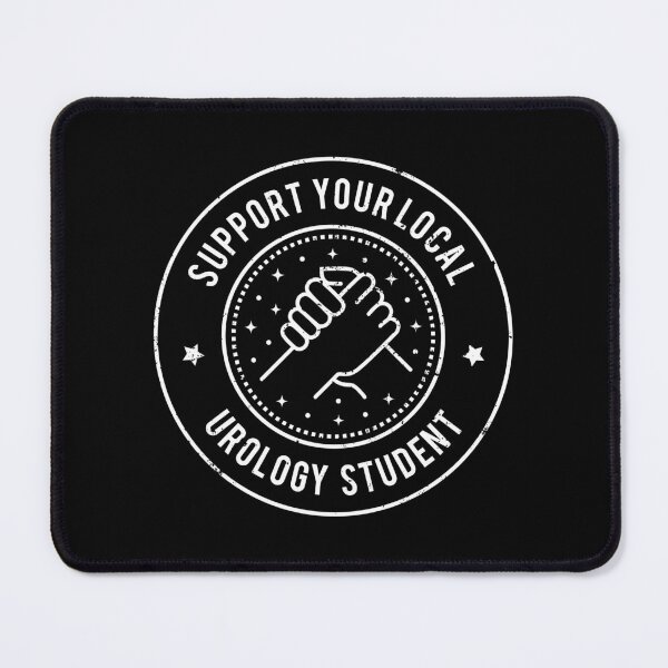 Item preview, Support Your Local Urology Student designed and sold by MaryAller.