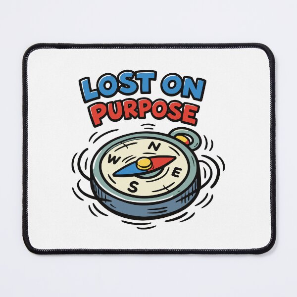 Item preview, Lost on Purpose Compass designed and sold by SnappyPNG.