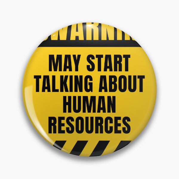 Item preview, Human Resources Warning Sign designed and sold by MaryAller.