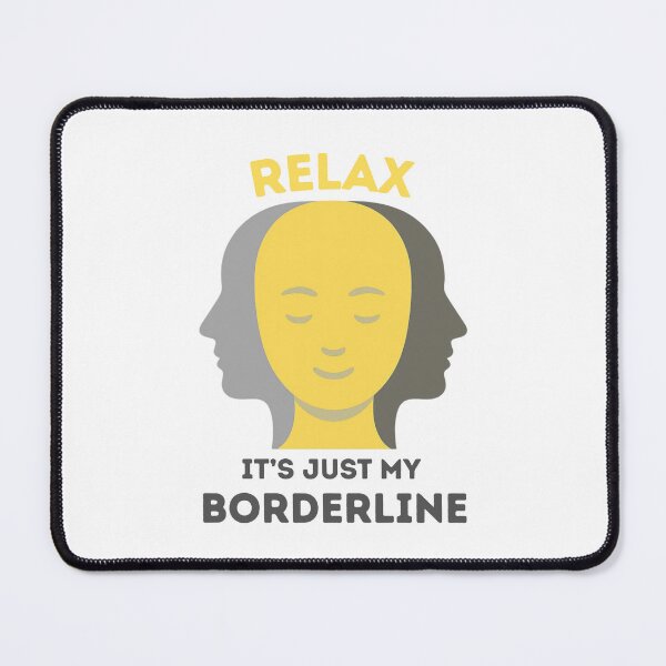 Item preview, Relax, it's just my borderline designed and sold by JunaForYou.