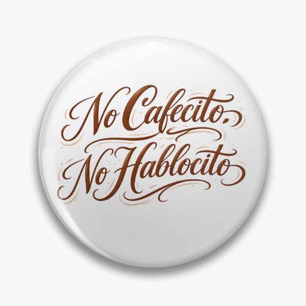 Item preview, "No Cafecito No Hablocito Funny Latina Sticker Shirt Phone Case, Spanish Coffee Humor Gift, Hispanic Mom Florida Cuban" designed and sold by De Aqui y de Alla Studio.