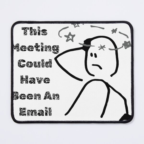 Item preview, Corporate Burnout - Meeting Email Quote designed and sold by Mini Pixel Perfect Co..