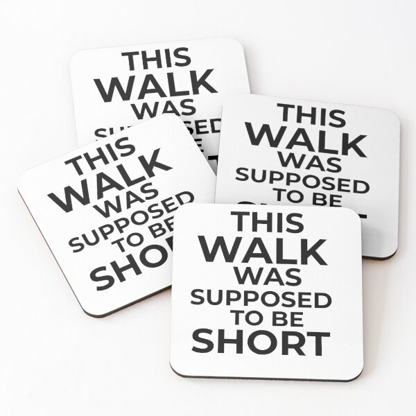 Item preview, This Walk Was Supposed to Be Short designed and sold by FWAHAB.