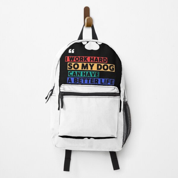Item preview, Funny I Work Hard So My Dog Can Have A Better Life Dog Owner designed and sold by mociv.
