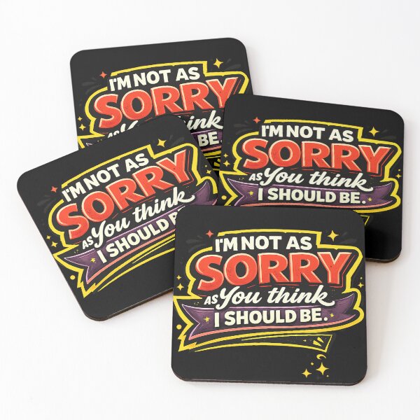 Item preview, I’m Not As Sorry As You Think I Should Be – Funny Sarcastic Attitude Design designed and sold by The Bearded Embroiderer.