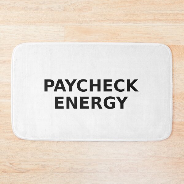 Item preview, Paycheck Energy designed and sold by FinanceHumor.