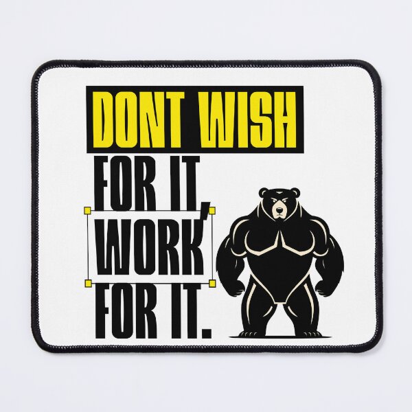 Item preview, Don’t Wish For It – Work For It Motivation designed and sold by ByZimbo.