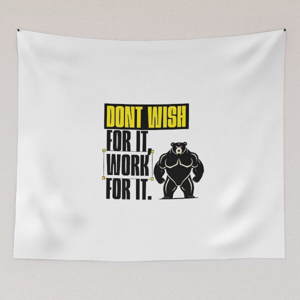 Item preview, Don’t Wish For It – Work For It Motivation designed and sold by ByZimbo.