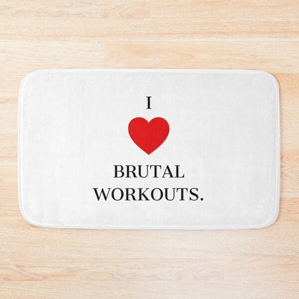 Item preview, I love brutal workouts. designed and sold by BlissThreads.
