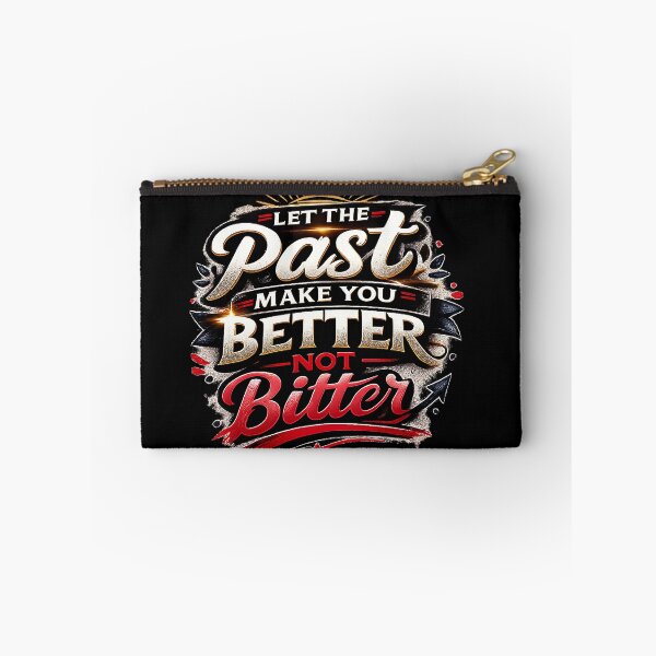 Item preview, Let the Past Make You Better Not Bitter – Motivational Growth Quote Design designed and sold by The Bearded Embroiderer.